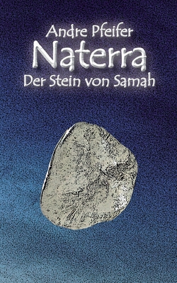 Naterra - Der Stein von Samah [German] 3755753006 Book Cover