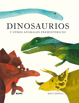 Dinosaurios: Y Otros Animales Prehistóricos [Spanish] 1843653508 Book Cover