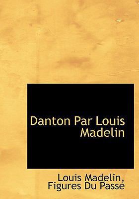 Danton Par Louis Madelin 1113676507 Book Cover