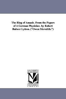 The Ring of Amasis. from the Papers of a German... 142553130X Book Cover