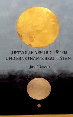 Lustvolle Absurditäten Und Ernsthafte Realitäten [German] 3749713618 Book Cover