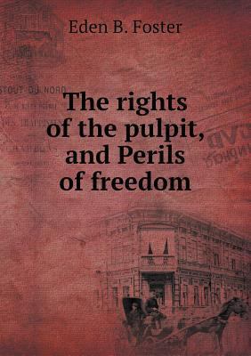 The rights of the pulpit, and Perils of freedom 5518784775 Book Cover