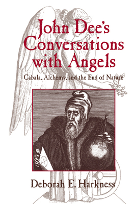 John Dee's Conversations with Angels: Cabala, A... 052162228X Book Cover