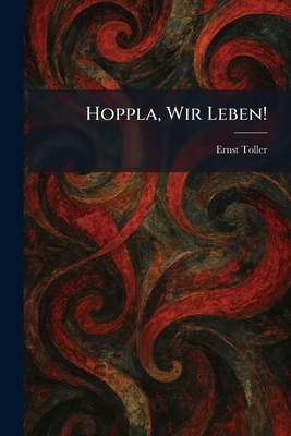 Hoppla, Wir Leben! 1025723244 Book Cover