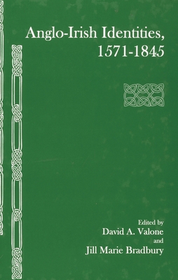 Anglo-Irish Identities, 1571-1845 1611483085 Book Cover