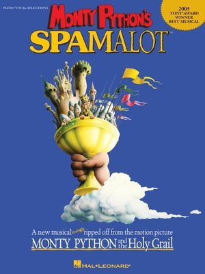 Monty Python's Spamalot: 2005 Tony Award Winner... B007EHCE5Q Book Cover