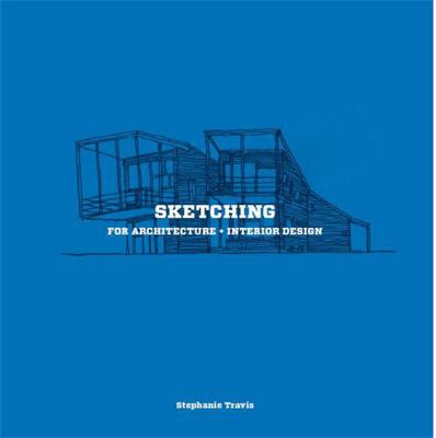 Sketching for Architecture and Interior Design [French] 1780675925 Book Cover