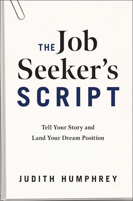 The Job Seeker's Script: Tell Your Story and La... 1639080252 Book Cover
