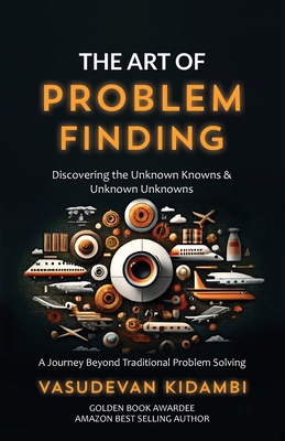 The Art of Problem Finding: Discovering the Unk... 9360068489 Book Cover