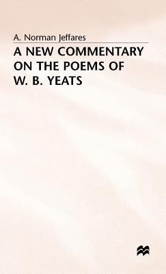 A New Commentary on the Poems of W.B. Yeats 0333352149 Book Cover