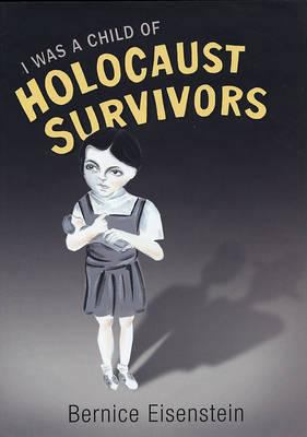 I Was a Child of Holocaust Survivors 0330441574 Book Cover
