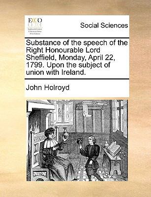 Substance of the Speech of the Right Honourable... 1170598927 Book Cover