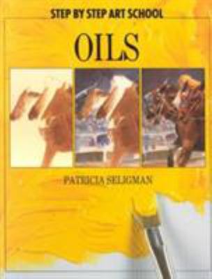 Oils (Step by Step Art School Series) 0600599531 Book Cover