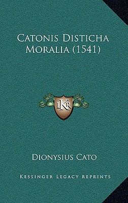 Catonis Disticha Moralia (1541) [Latin] 1165954338 Book Cover