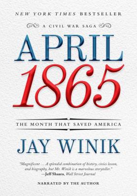 April 1865, The Month That Saved America 1470316234 Book Cover