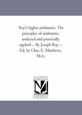 Ray'S Higher Arithmetic. the Principles of Arit... 1425538916 Book Cover