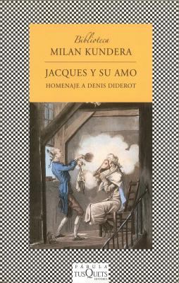 Jacques y su Amo: Homenaje A Denis Diderot en T... [Spanish] 8483831066 Book Cover