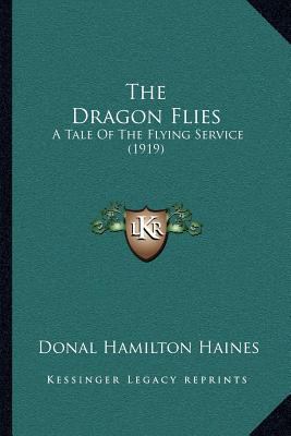 The Dragon Flies: A Tale Of The Flying Service ... 1164128531 Book Cover