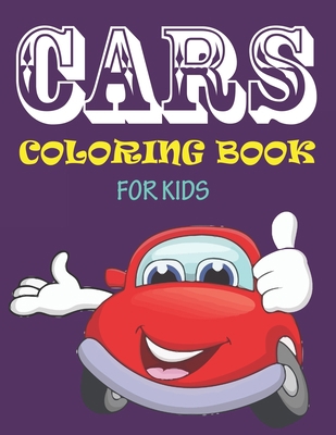 Cars Coloring Book for Kids: 56 Pages cute car ... 1652783172 Book Cover