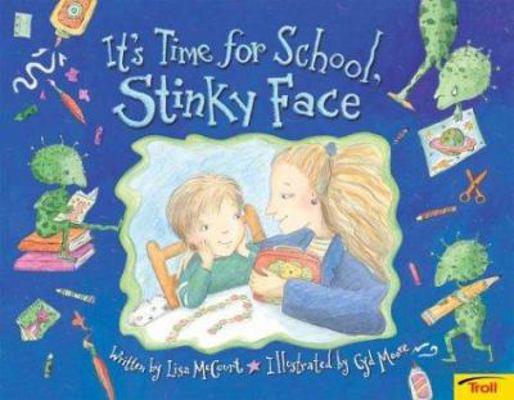 It's Time For School, Stinky Face 0439635748 Book Cover