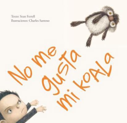 No Me Gusta Mi Koala [Spanish] 8416117810 Book Cover