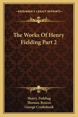 The Works Of Henry Fielding Part 2 1162997338 Book Cover