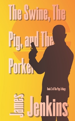 The Swine, The Pig, and The Porker            Book Cover