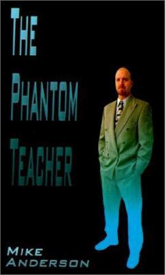 The Phantom Teacher 1403334714 Book Cover