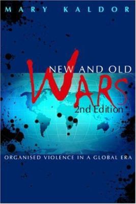 New And Old Wars: Organized Violence in a Globa... 0745638643 Book Cover