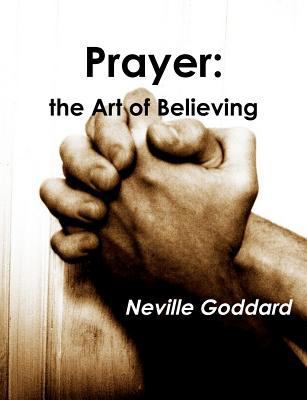 Prayer: The Art of Believing 1478266015 Book Cover