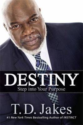 Destiny: Step into Your Purpose 1473626536 Book Cover