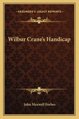 Wilbur Crane's Handicap 1162801778 Book Cover