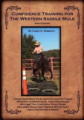 Confidence Training For The Western Saddle Mule 1456469177 Book Cover