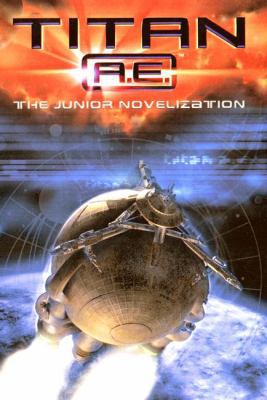 Tital A.E. Junior Novelization: The Junior Nove... 0843175842 Book Cover