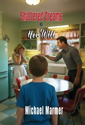Shattered Dreams Vs. Her Will 196126532X Book Cover