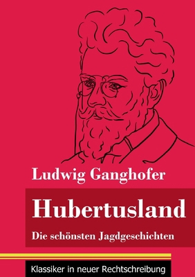 Hubertusland: Die schönsten Jagdgeschichten (Ba... [German] 3847851705 Book Cover