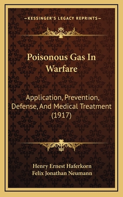 Poisonous Gas In Warfare: Application, Preventi... 116868594X Book Cover