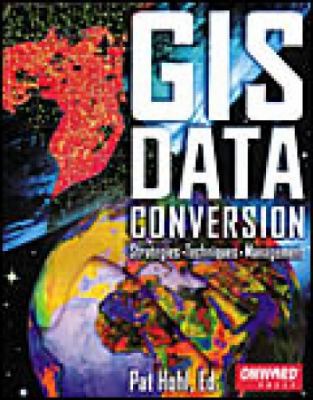 Gis Data Conversion: Strategies, Techniques, an... 1566901758 Book Cover