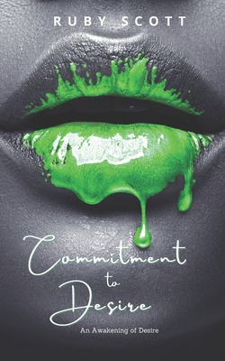 Commitment to Desire: A sapphic Novel of Lesbia... B0C2SVRNSY Book Cover