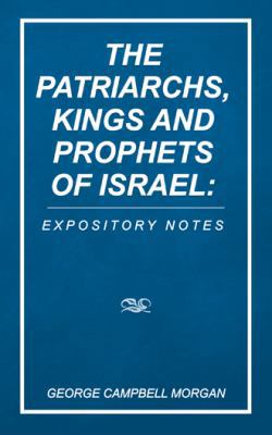 The Patriarchs, Kings and Prophets of Israel: E... 1490841946 Book Cover