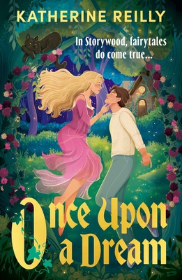 Once Upon a Dream: The Stunning New Fairytale-I... 1035932016 Book Cover