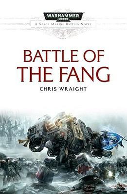 Battle of the Fang (4) (Space Marine Battles) 1849700478 Book Cover