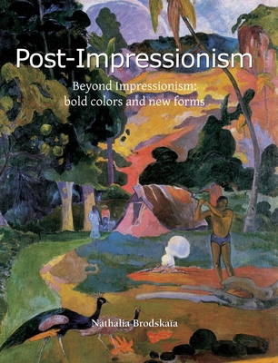 Post-Impressionism: Beyond Impressionism: bold ... 1646995333 Book Cover