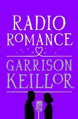 Radio Romance. Garrison Keillor 0571225543 Book Cover