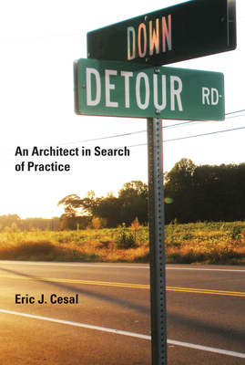 Down Detour Road: An Architect in Search of Pra... 0262014610 Book Cover