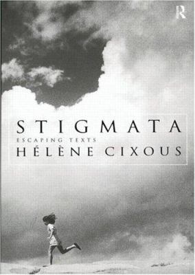 Stigmata: Escaping Texts 0415179793 Book Cover