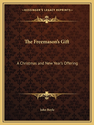 The Freemason's Gift: A Christmas and New Year'... 1162601159 Book Cover
