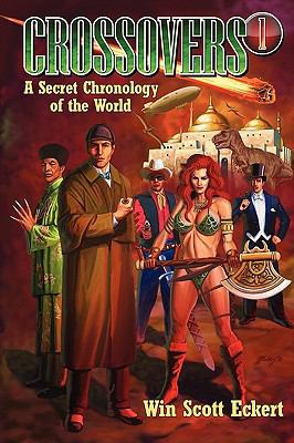 Crossovers: A Secret Chronology of the World (V... 1935558102 Book Cover