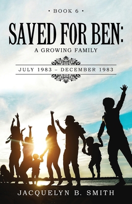 Saved for Ben: A Growing Family 196409710X Book Cover