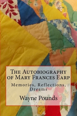 The Autobiography of Mary Frances Earp: Memorie... 1985652293 Book Cover